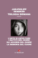 Trilogia birmana: L arte di ascoltare i battiti del cuore-Gli accordi del cuore-La memoria del cuore