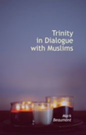 Trinity in Dialogue with Muslims