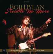 Trouble no more the bootleg series vol.1