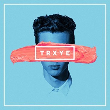 Tryxe -ep- - Troye Sivan