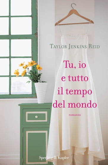 Tu, io e tutto il tempo del mondo - Taylor Jenkins Reid