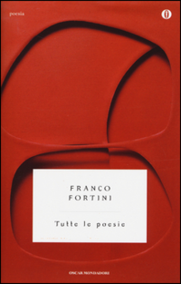Tutte le poesie - Franco Fortini