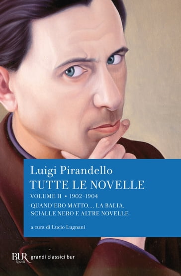 Tutte le novelle (1902-1904) Vol. 2 - Luigi Pirandello