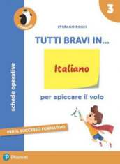 Tutti bravi in... italiano. Per la Scuola elementare. Con espansione online. Vol. 3