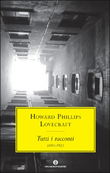 Tutti i racconti (1897-1922) - Howard Phillips Lovecraft