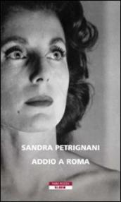 Sandra Petrignani, Addio a Roma