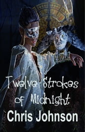 Twelve Strokes of Midnight