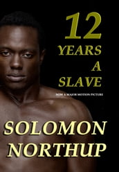 Twelve Years a Slave, The Original Slave Narrative