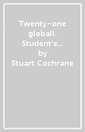 Twenty-one globall. Student s book & workbook. Per la Scuola media. Con e-book. Con espansione online. Vol. 1