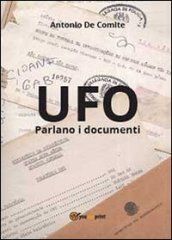 UFO. Parlano i documenti