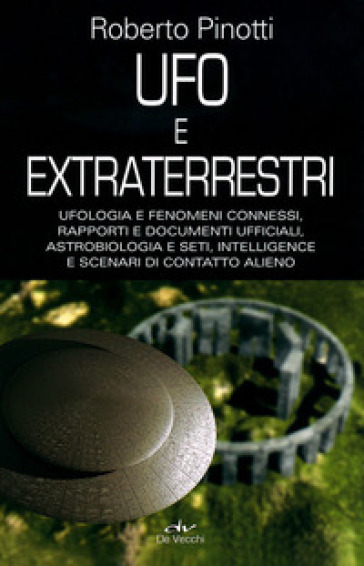 UFO e extraterrestri - Roberto Pinotti