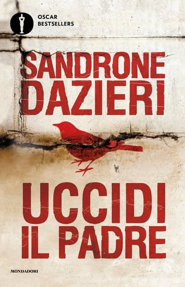 Uccidi il padre - Sandrone Dazieri
