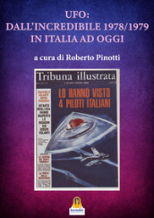 Ufo: dall incredibile 1978-1979 in italia ad oggi