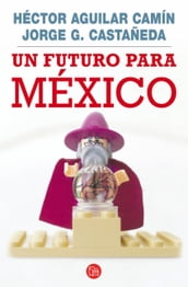 Un futuro para México