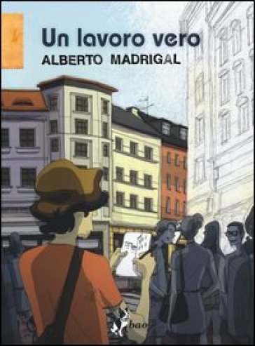 Un lavoro vero - Alberto Madrigal