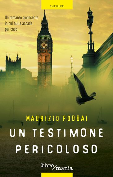 Un testimone pericoloso - Maurizio Foddai