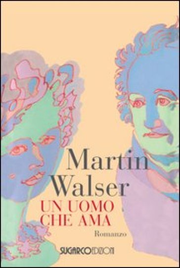 Un uomo che ama - Martin Walser