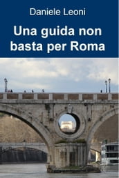 Una guida non basta per Roma