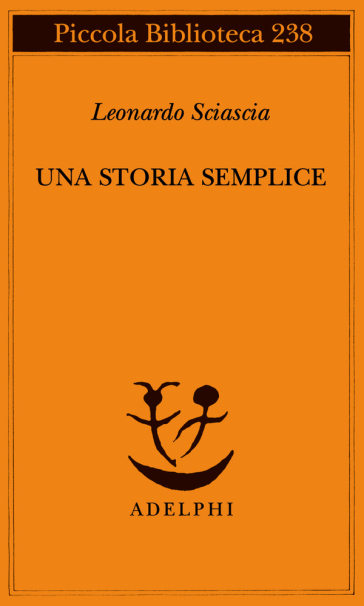 Una storia semplice - Leonardo Sciascia