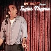 Uncabaret Presents Taylor Negron