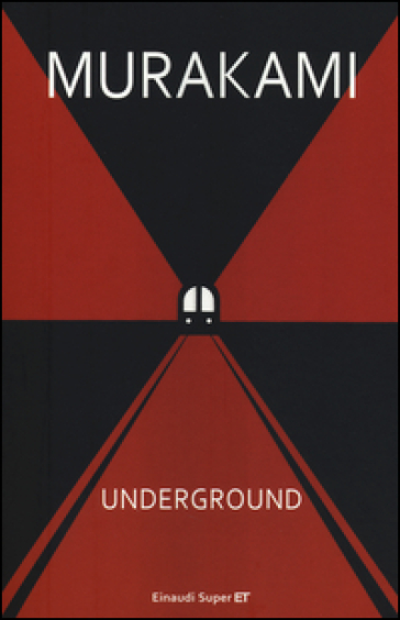 Underground. Racconto a più voci dell'attentato alla metropolitana di Tokyo - Haruki Murakami