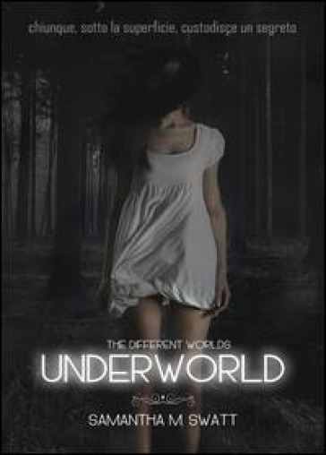 Underworld (Different Worlds). 1. - Samantha M. Swatt