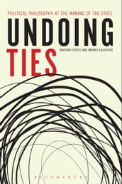 Undoing Ties: Political Philosophy at the Waning of the State