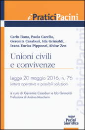 Unioni civili e convivenze. Legge 20 maggio 2016, n. 76. Lettura operativo e possibili soluzioni