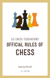 United States Chess Federation s Official Rules of Chess, Sixth Edition