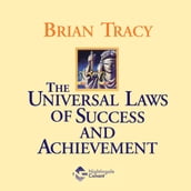 Universal Laws of Success and Achievement, The
