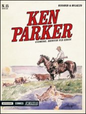 Uomini, bestie ed eroi. Ken Parker classic. 15.