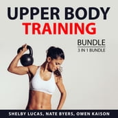 Upper Body Training Bundle, 3 in 1 Bundle