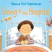 Usborne First Experiences: Going to the Hospital: For tablet devices