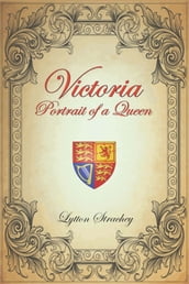 VICTORIA: Portrait of a Queen