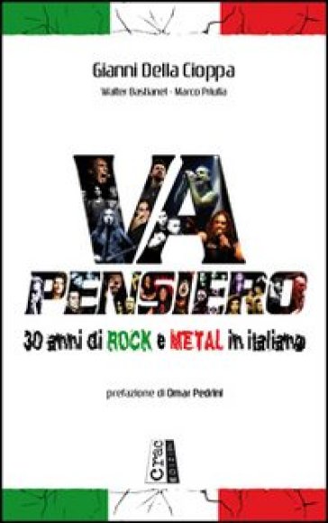 Va pensiero. 30 anni di rock e metal in italiano - Gianni Della Cioppa