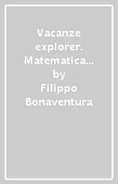 Vacanze explorer. Matematica e scienze. Per la Scuola media. Vol. 1