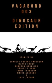 Vagabond 003: Dinosaur Edition
