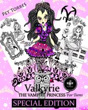 Valkyrie The Vampire Princess For Teens: Special Edition