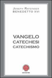 Vangelo, catechesi, catechismo