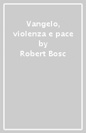 Vangelo, violenza e pace
