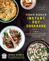 Vegan Richa s Instant Pot¿ Cookbook