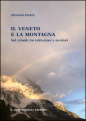 Il Veneto e la montagna sul crinale tra istituzioni e territori