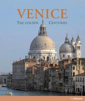 Venice: The Golden Centuries