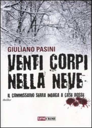Venti corpi nella neve - Giuliano Pasini