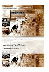 Verführer des Volkes: Propaganda im 2. Weltkrieg