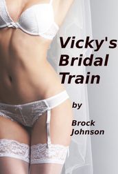 Vicky s Bridal Train