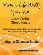 Vienna Life Waltz Opus 354 Easy Violin Sheet Music