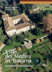 Ville dei Medici in Toscana. Patrimonio dell umanità