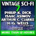 Vintage Sci-Fi 7 - 19 Science Fiction Classics from Philip K. Dick, Isaac Asimov, Arthur C. Clarke, H. G. Wells and many more