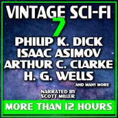 Vintage Sci-Fi 7 - 19 Science Fiction Classics from Philip K. Dick, Isaac Asimov, Arthur C. Clarke, H. G. Wells and many more